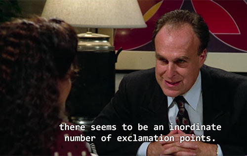 Seinfeld scene - exclamation points