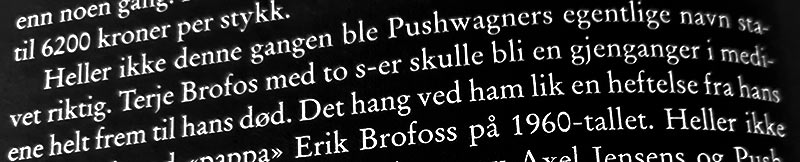 Skrivefeil Terje Brofos - Sitat fra Petter Mejlænders biografi om Hariton Pushwagner
